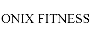 ONIX FITNESS