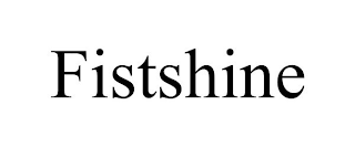 FISTSHINE