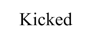 KICKED