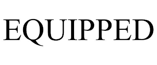 EQUIPPED