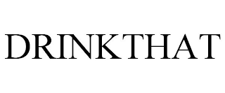 DRINKTHAT