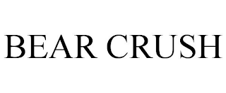 BEAR CRUSH