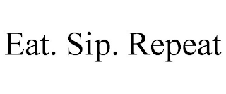 EAT. SIP. REPEAT