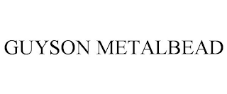 GUYSON METALBEAD