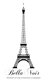 BELLA NOIR "WORTHY OF THE ATTENTION I COMMAND"