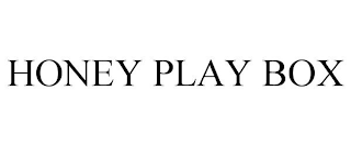 HONEY PLAY BOX