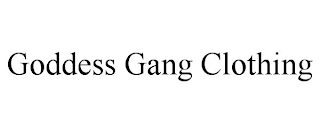 GODDESS GANG CLOTHING