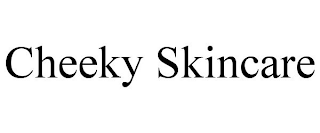 CHEEKY SKINCARE