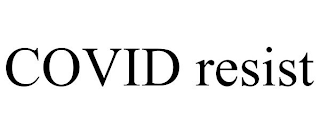 COVID RESIST