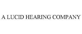 A LUCID HEARING COMPANY