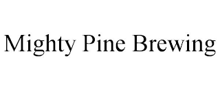 MIGHTY PINE BREWING