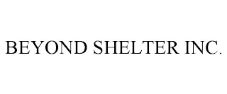 BEYOND SHELTER INC.