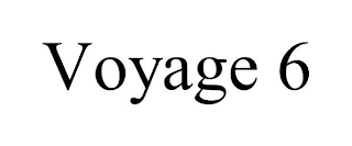 VOYAGE 6