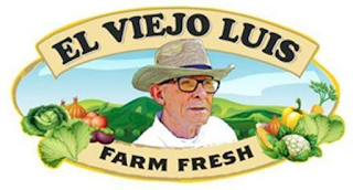 EL VIEJO LUIS FARM FRESH