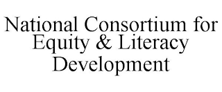 NATIONAL CONSORTIUM FOR EQUITY & LITERACY DEVELOPMENT