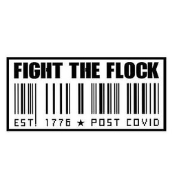 FIGHT THE FLOCK EST 1776 POST COVID