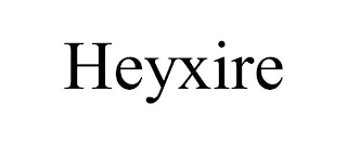 HEYXIRE