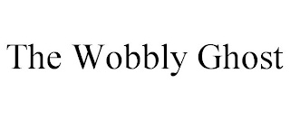 THE WOBBLY GHOST