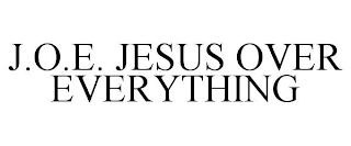 J.O.E. JESUS OVER EVERYTHING