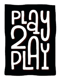 PLAY 2 PLAY