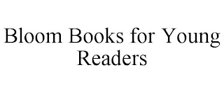 BLOOM BOOKS FOR YOUNG READERS