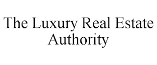 THE LUXURY REAL ESTATE AUTHORITY