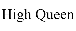 HIGH QUEEN
