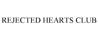 REJECTED HEARTS CLUB