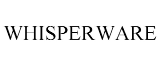 WHISPERWARE