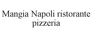 MANGIA NAPOLI RISTORANTE PIZZERIA