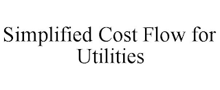 SIMPLIFIED COST FLOW FOR UTILITIES