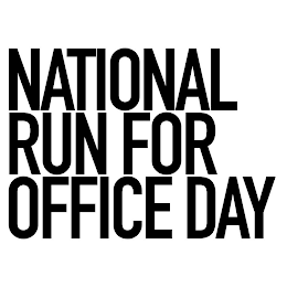 NATIONAL RUN FOR OFFICE DAY