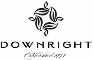 DOWNRIGHT ESTABLISHED 1975