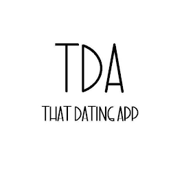 TDA THAT DATING APP
