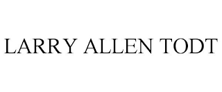 LARRY ALLEN TODT