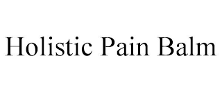 HOLISTIC PAIN BALM
