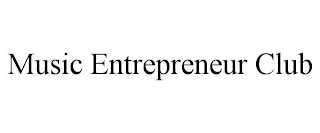 MUSIC ENTREPRENEUR CLUB