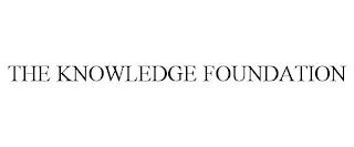 THE KNOWLEDGE FOUNDATION