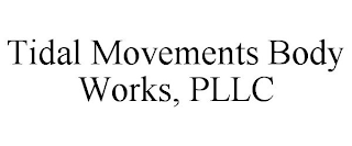 TIDAL MOVEMENTS BODY WORKS, PLLC