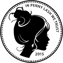 IN PENNY LASH WE TRUST 2015