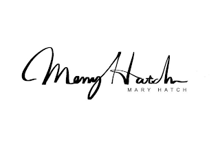 MARY HATCH MARY HATCH