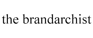THE BRANDARCHIST