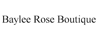 BAYLEE ROSE BOUTIQUE