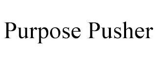 PURPOSE PUSHER