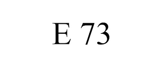 E 73