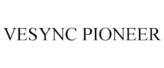 VESYNC PIONEER