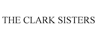 THE CLARK SISTERS