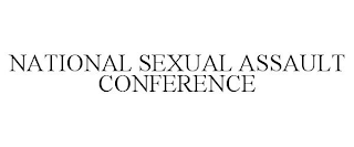 NATIONAL SEXUAL ASSAULT CONFERENCE