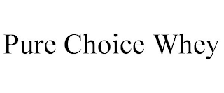 PURE CHOICE WHEY