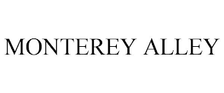 MONTEREY ALLEY